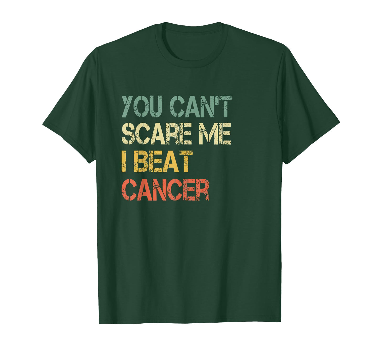 Cancer Survivor Fun Retro You Can't Scare Me I Beat Cancer T-Shirt