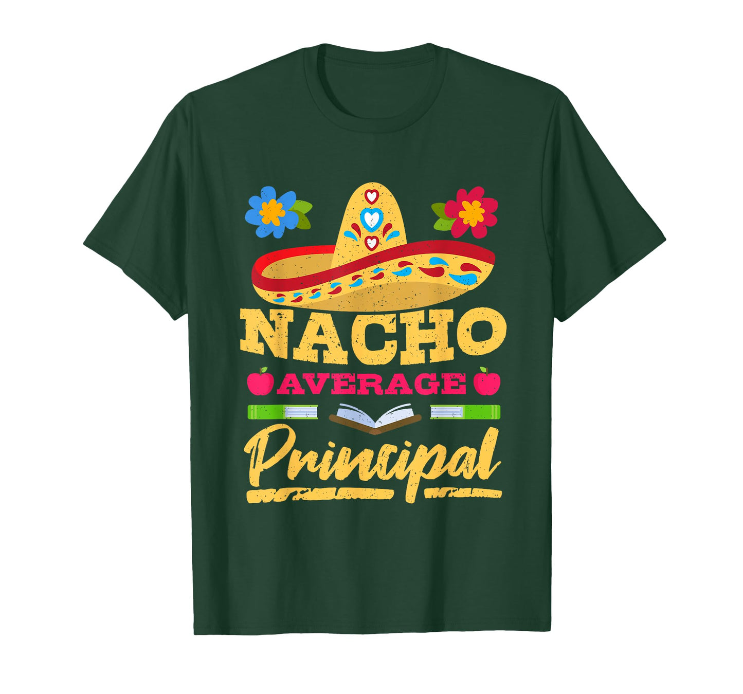 Nacho Average Principal Cinco de Mayo Mexican Fiesta Party T-Shirt