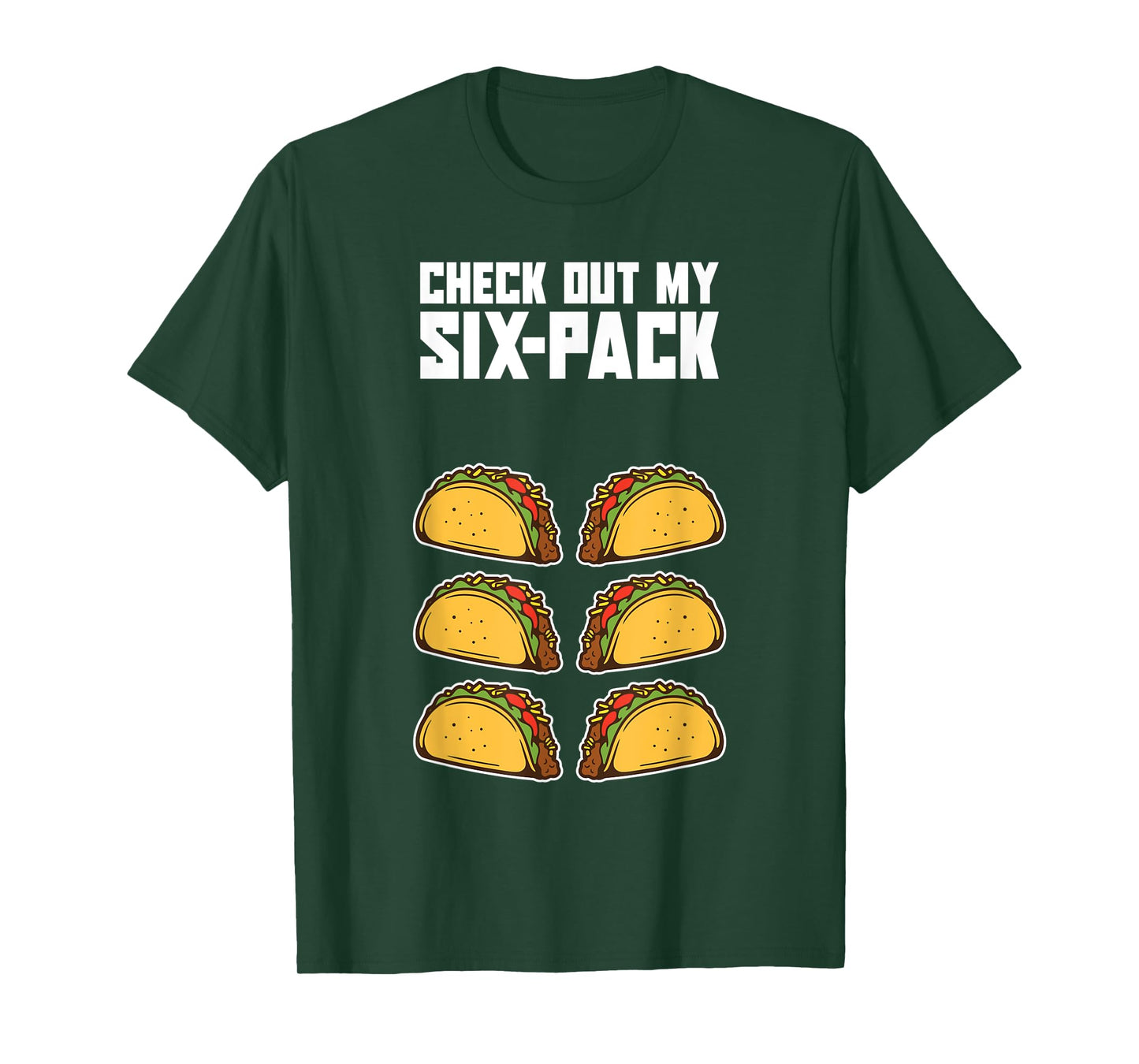 Check Out My Six Pack Funny Mexican Food Abs Workout Taco T-Shirt