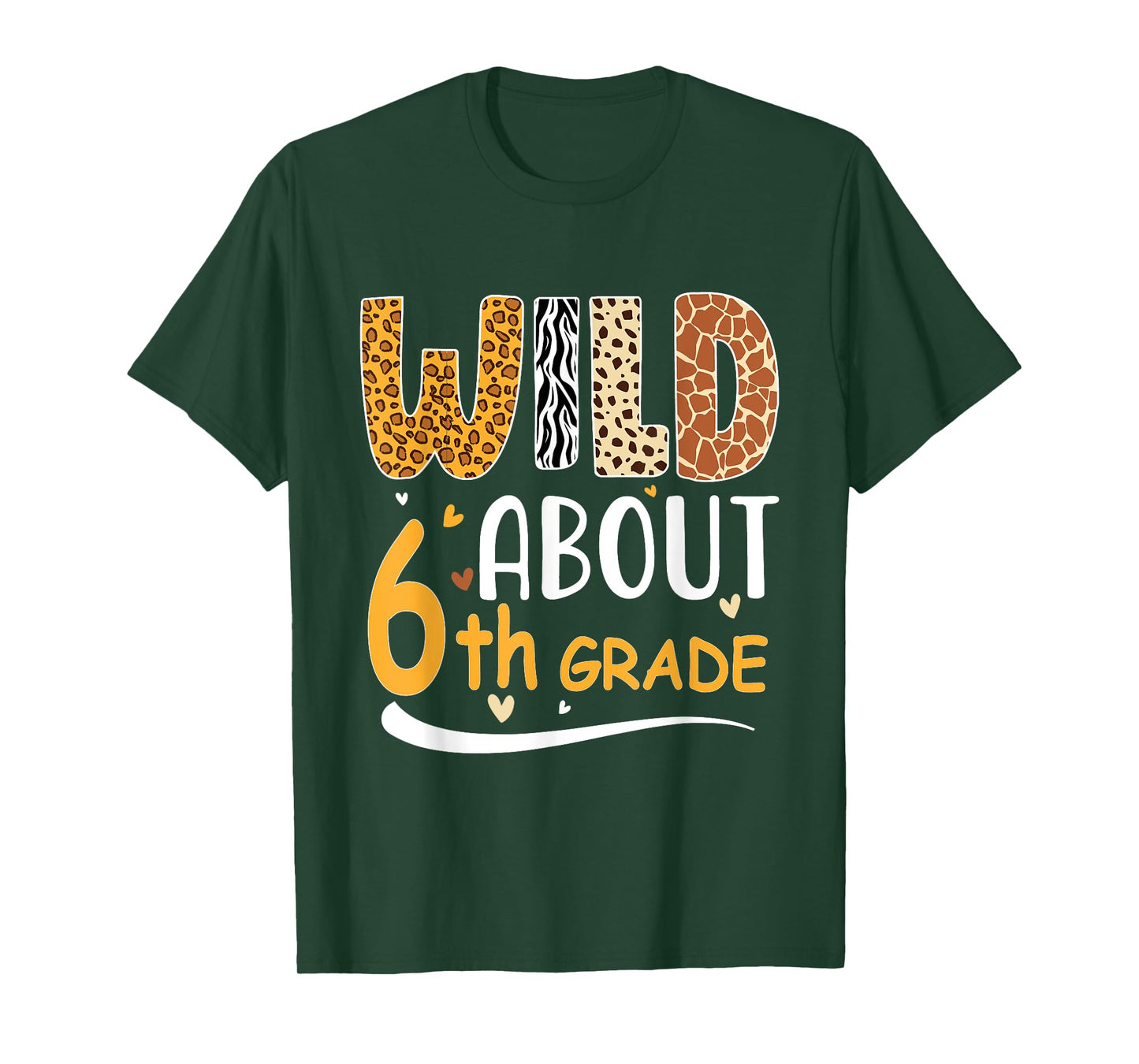 Wild about Sixth 6th Grade Back To School Leopard T-Shirt