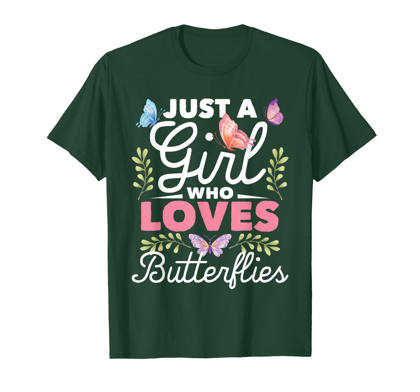 Just A Girl Who Loves Butterflies - Nature Butterfly Lover T-Shirt