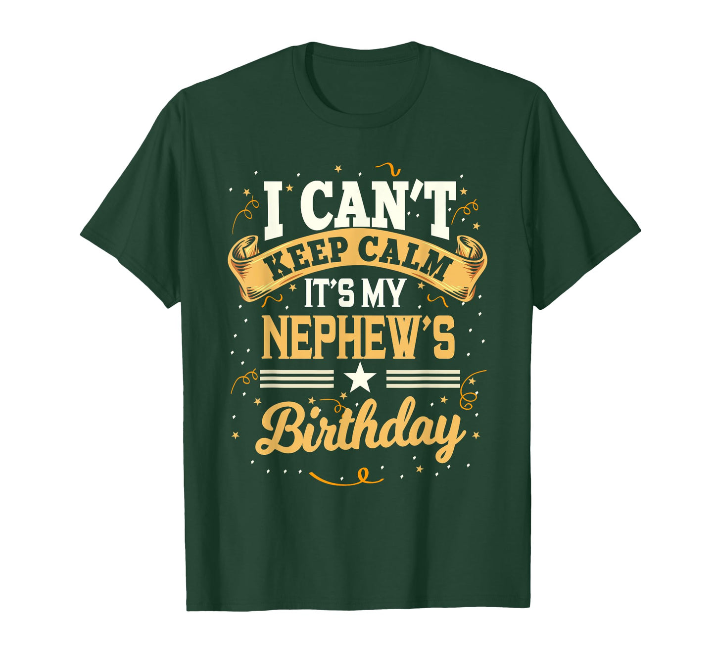 I Can't Keep Calm It's My Nephew Birthday Party Gift T-Shirt