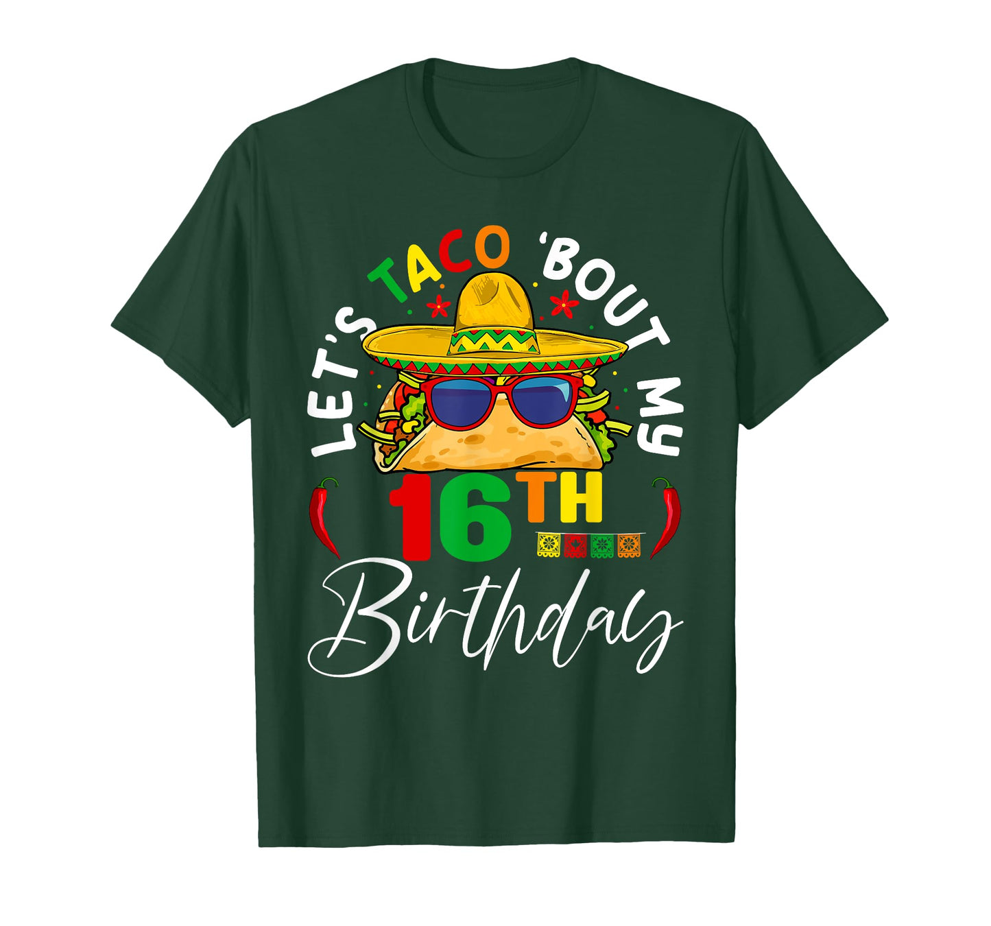 Let's Taco About My 16th Birthday Mexico 5 de Mayo Fiesta T-Shirt