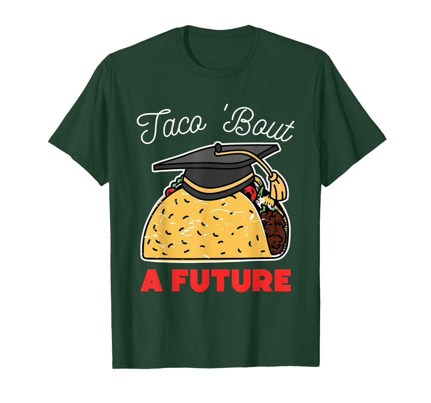 Taco Bout a Future Graduation Party T-Shirt
