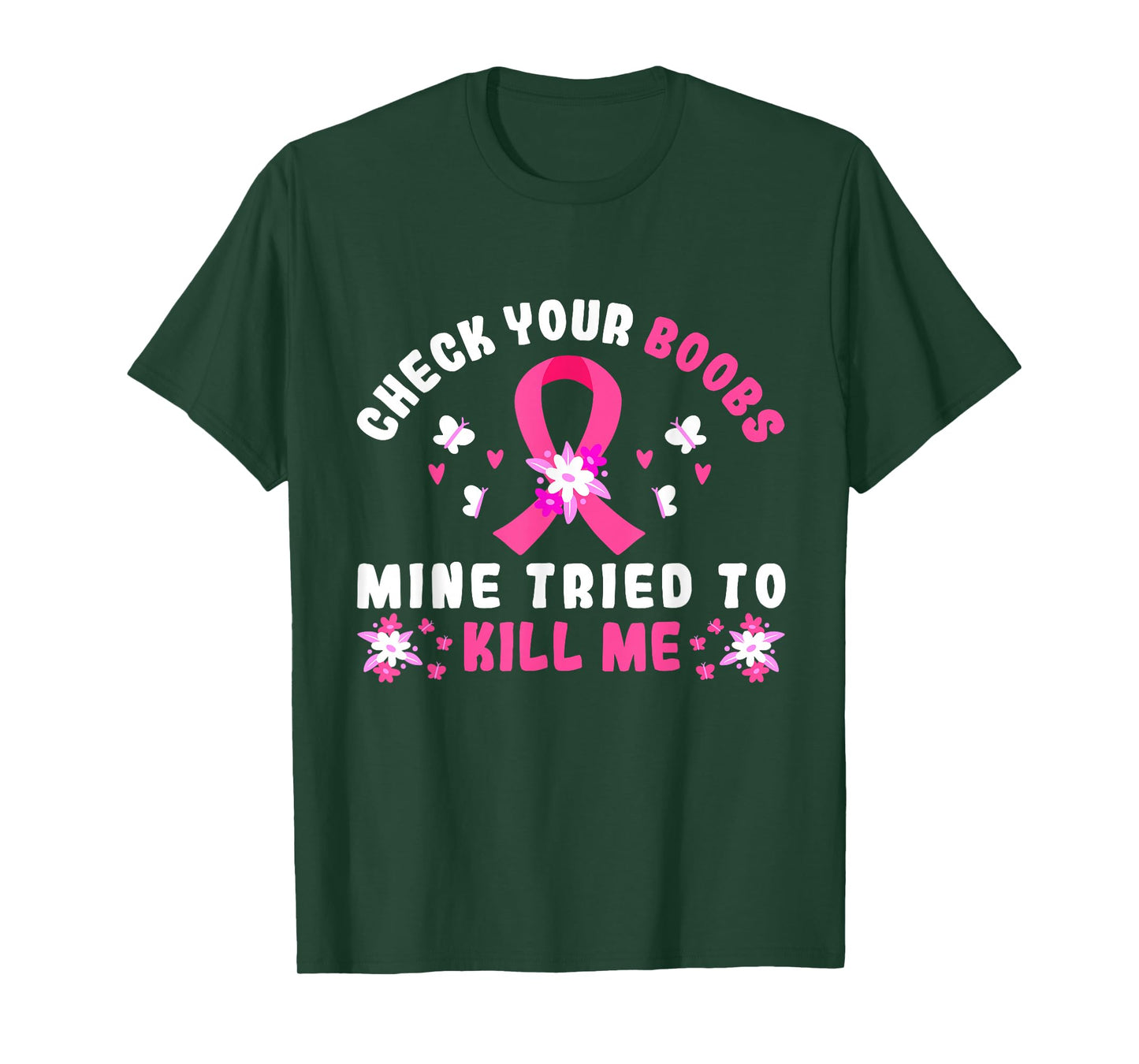 Check Your Boobs Mine Tried To Kill Me T-Shirt