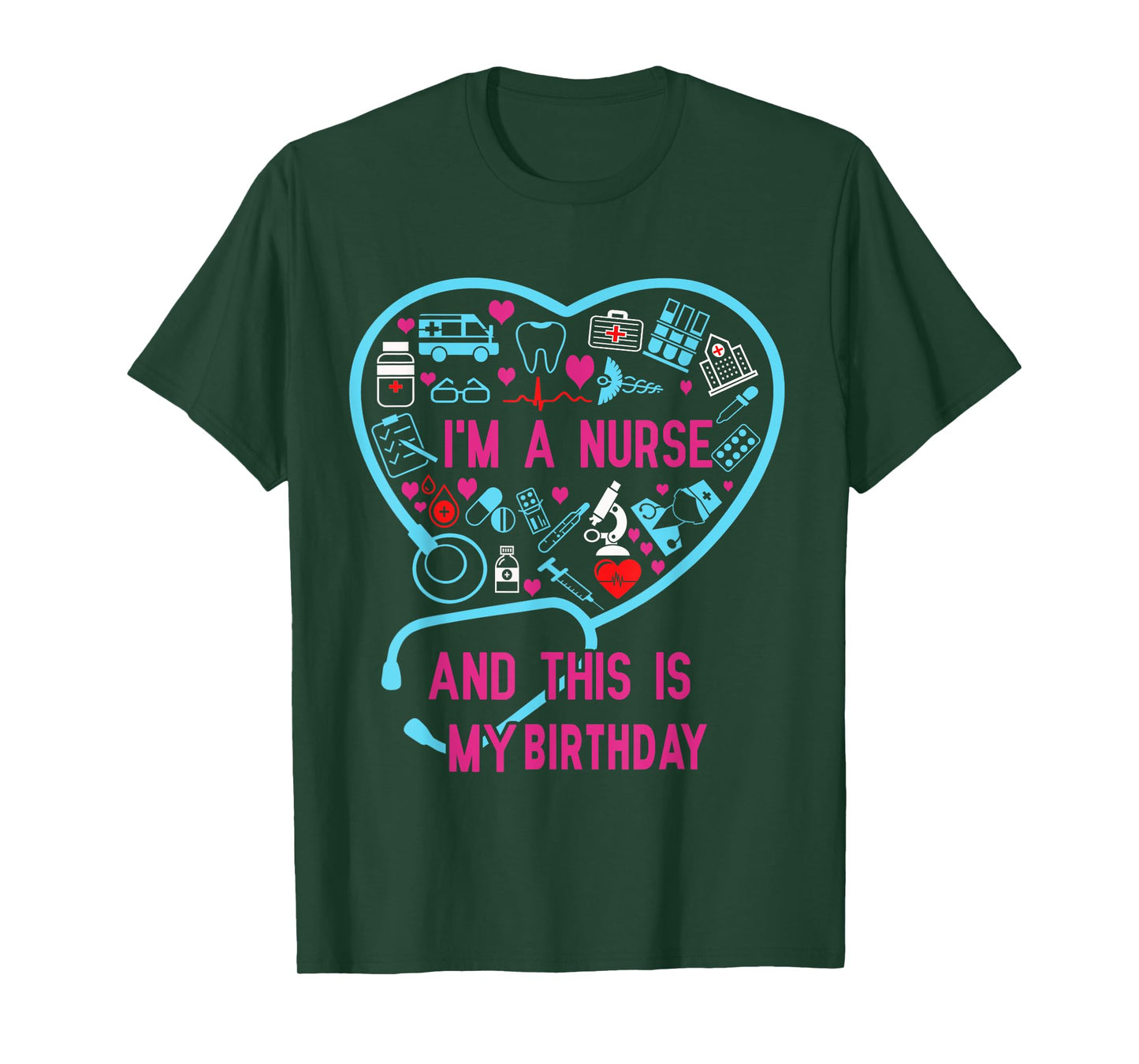 I Am A Nurse This Is My birthday. birthday Nurse T-Shirt