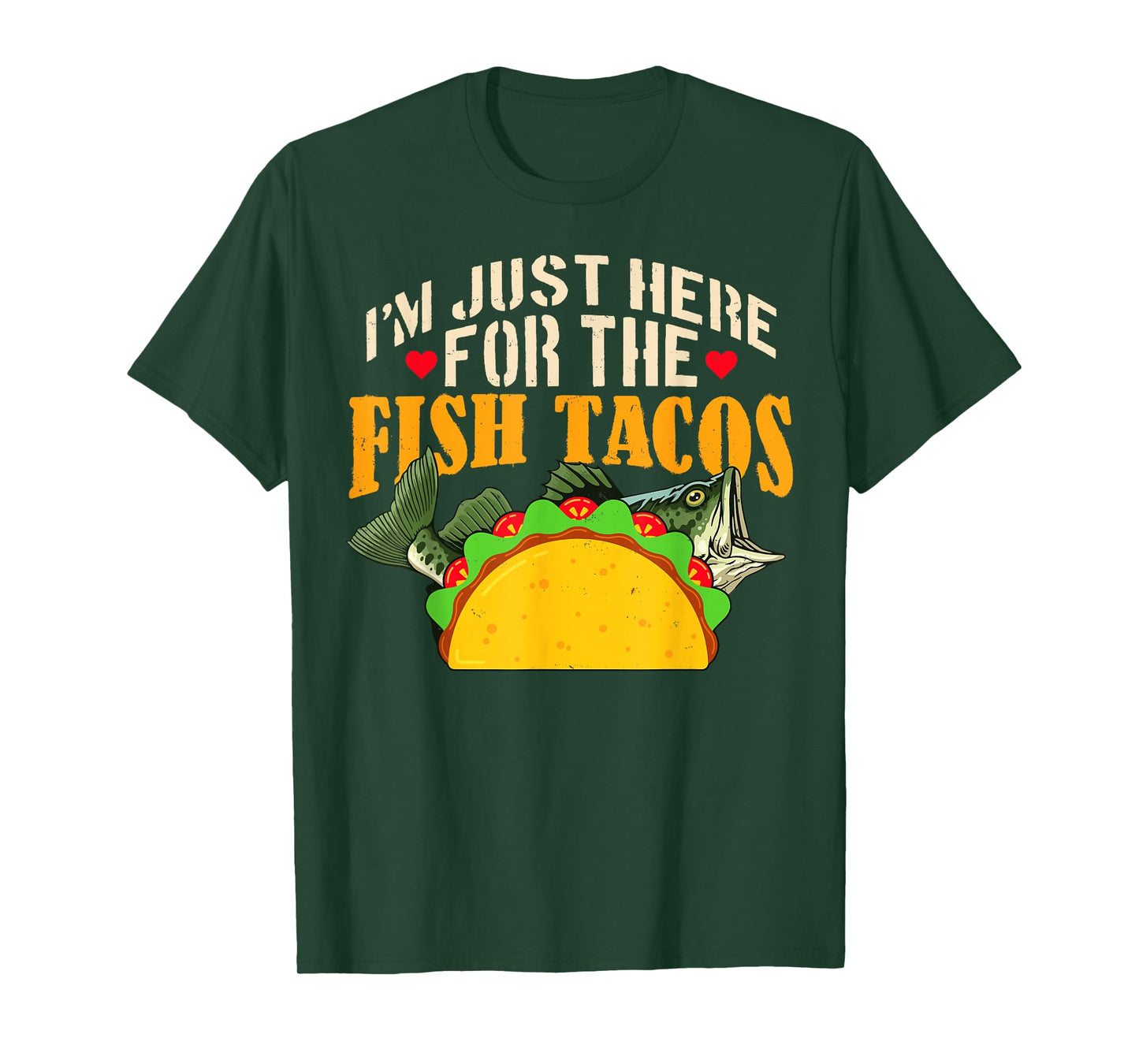 I'm Just Here for the Fish Tacos Funny Gift T-Shirt