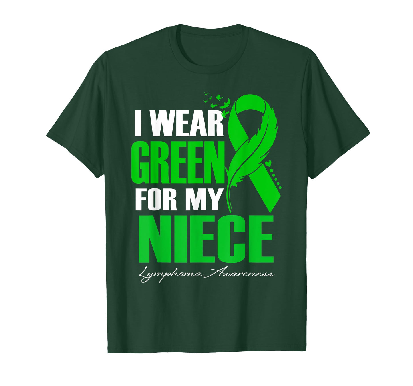 I Wear Green For My Niece Lymphoma Awareness Feather T-Shirt