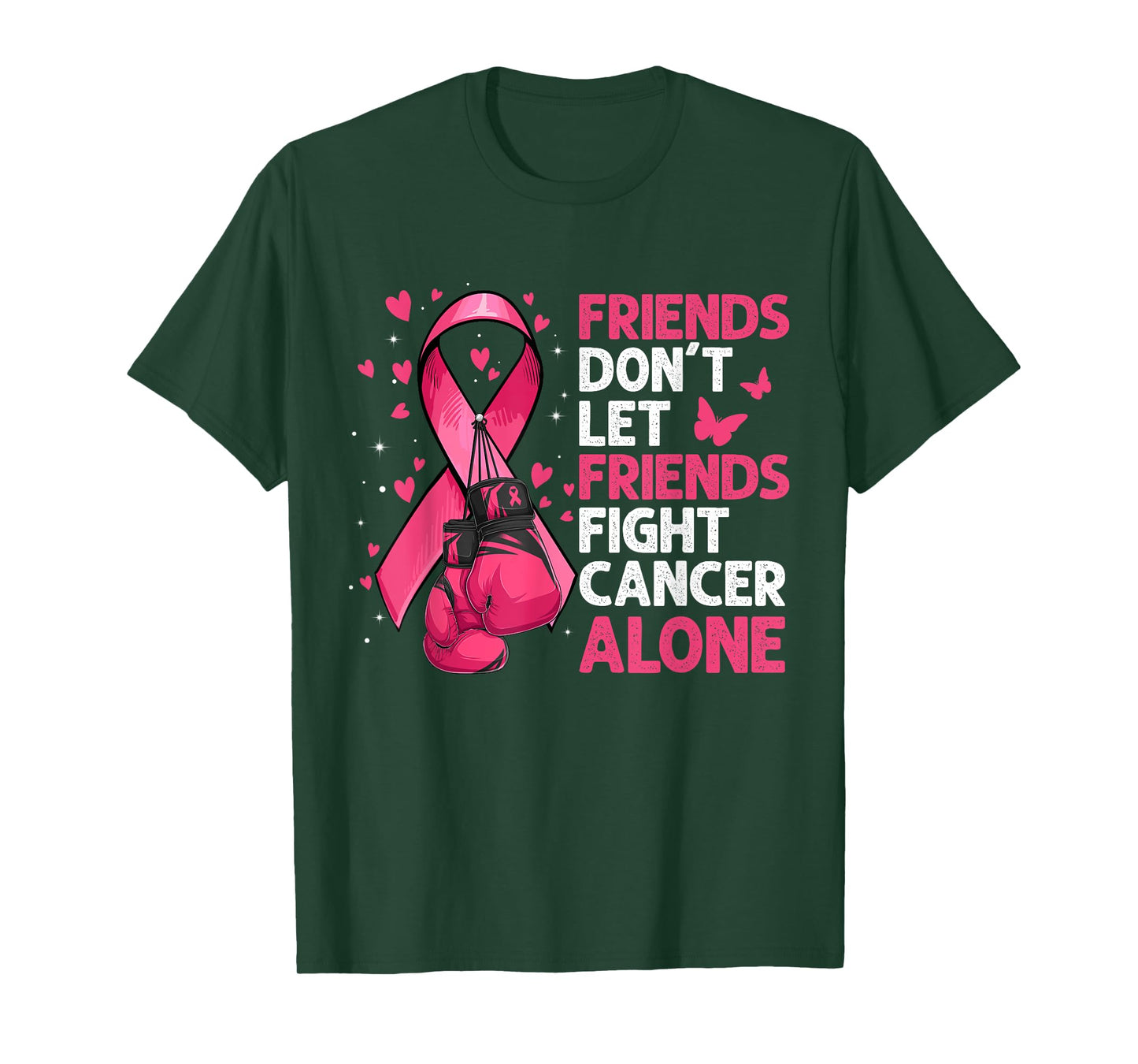 Friends Don't Let Friends Fight Breast Cancer Alone Gloves T-Shirt