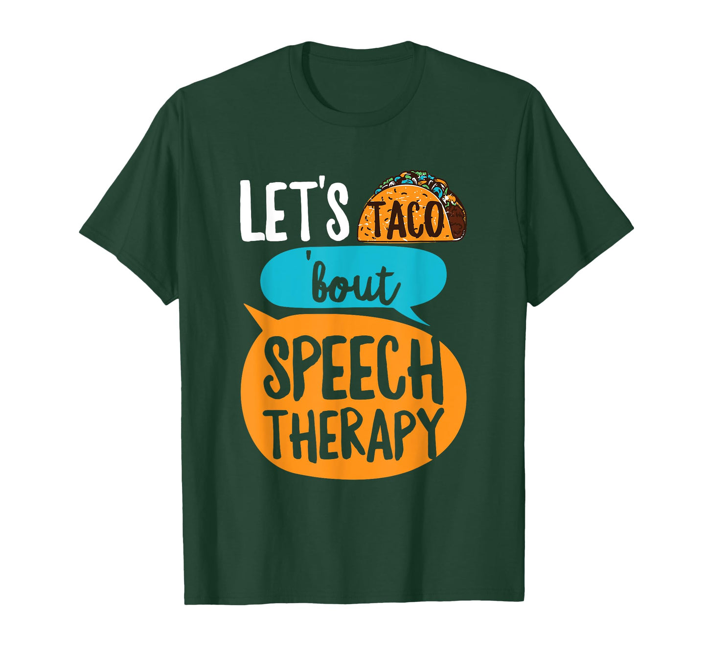 Let's taco 'bout Speech Therapy Pun for a SLP Teacher T-Shirt