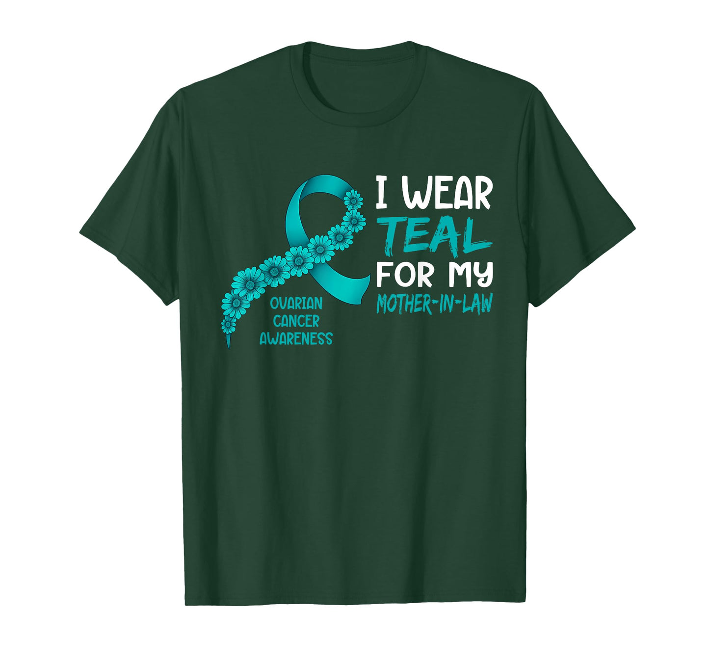 I Wear Teal for My Mother in Law Ovarian Cancer Awareness T-Shirt