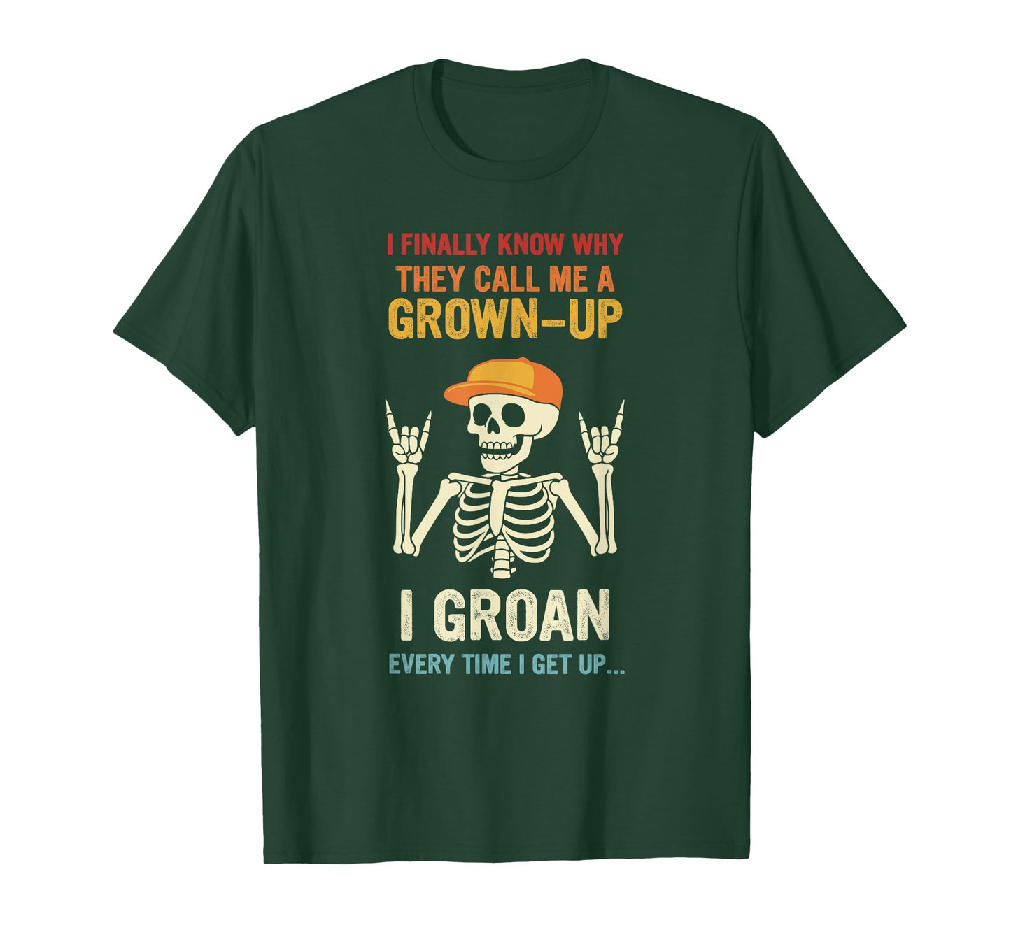 I Finally Know Why They Call Me A Grown-Up Skeleton Retro T-Shirt