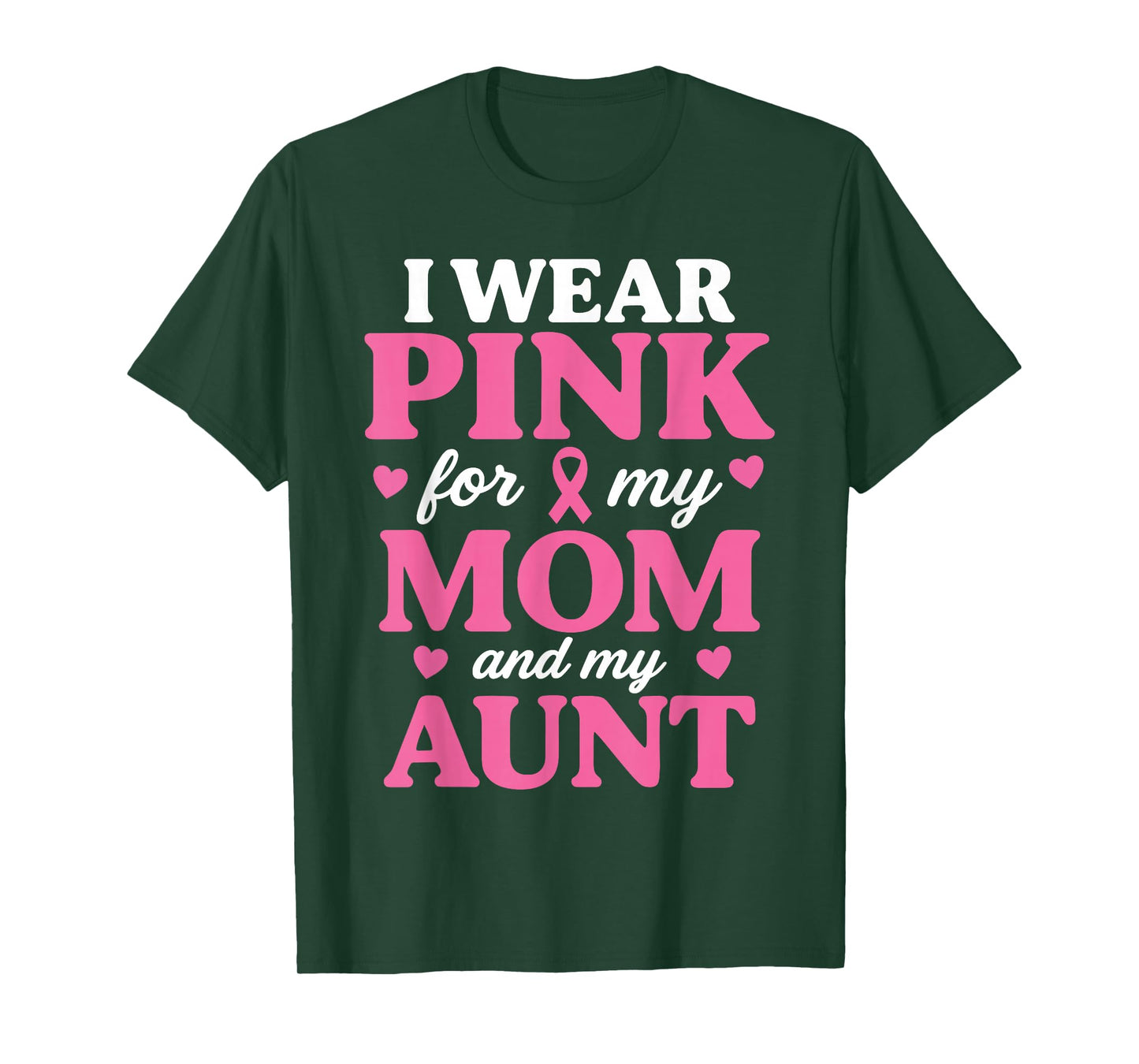 I Wear Pink for My Mom and Aunt Breast Cancer Awareness T-Shirt