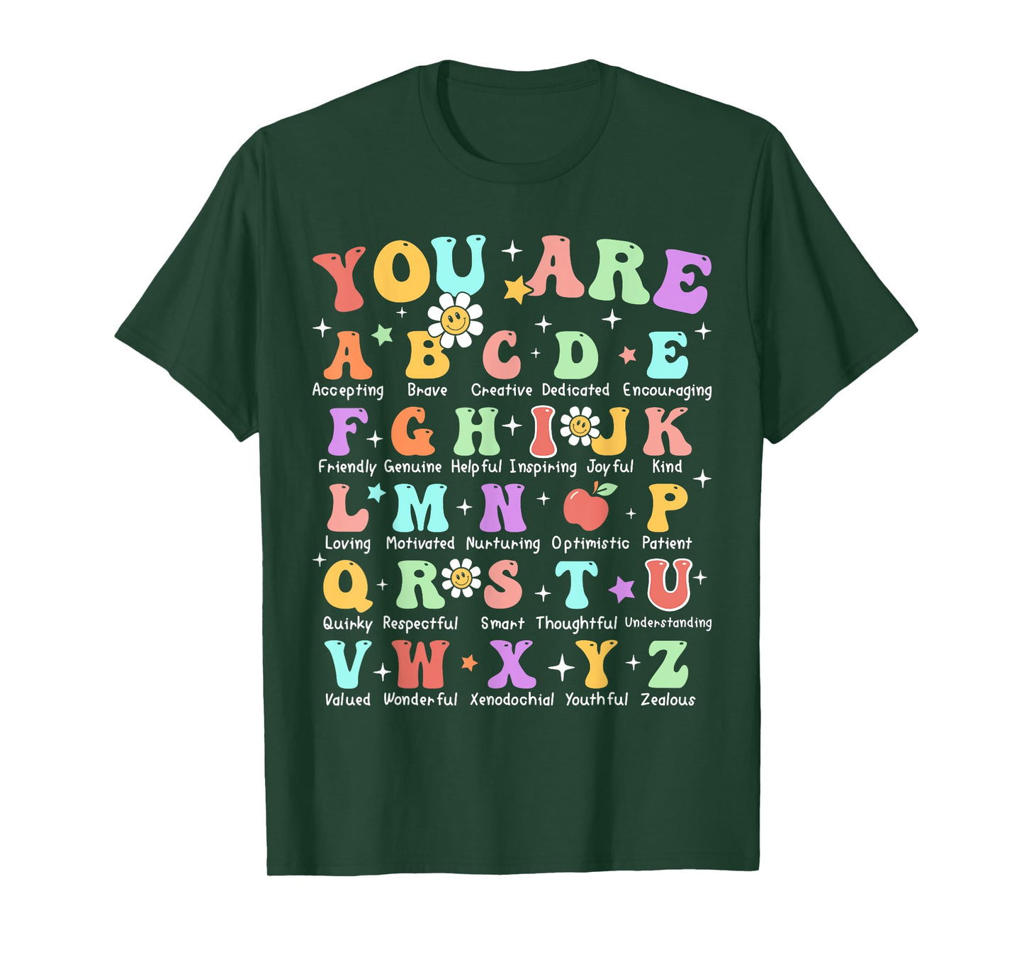 You Are Letters Alphabet Learn ABCs Inspiration Teacher Life T-Shirt