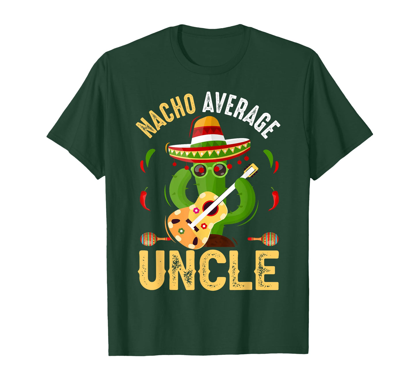 Funny Nacho Average Uncle Cinco De Mayo Mexican T-Shirt