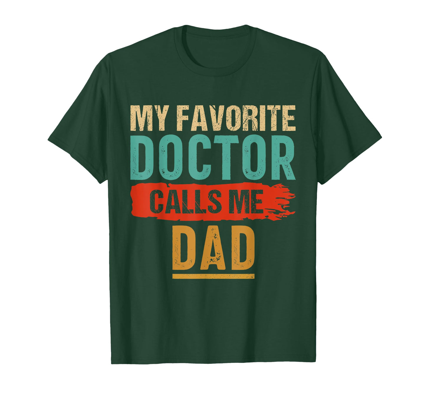My Favorite Doctor Calls Me Dad Vintage T-Shirt