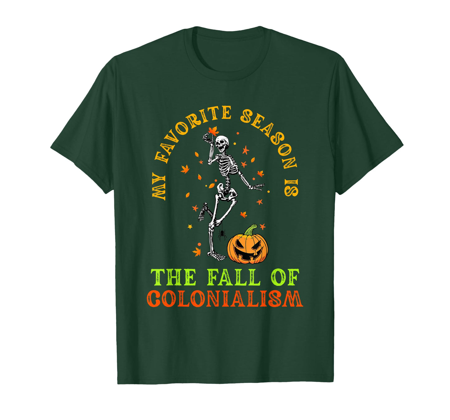 My Favorite Season is The Fall of Colonialism Funny T-Shirt