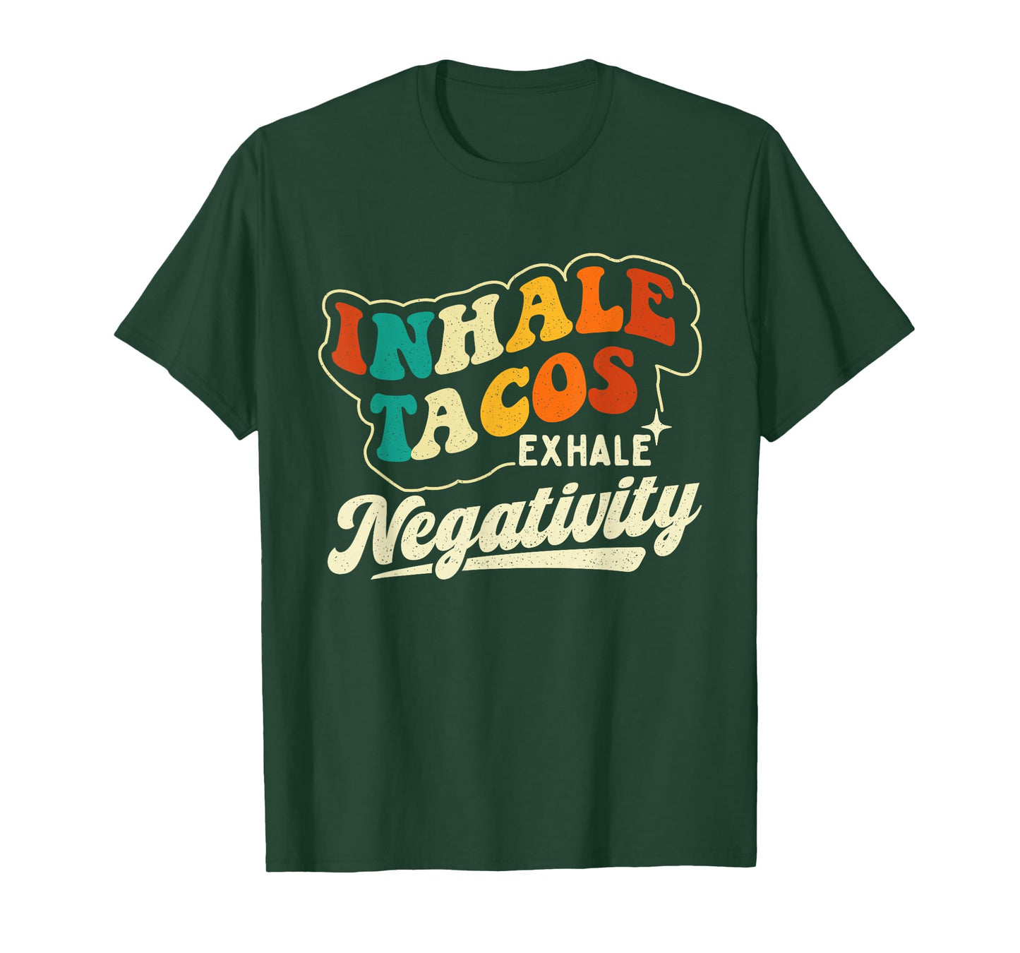 Inhale Tacos Exhale Negativity - Taco Lover Cinco de Mayo T-Shirt