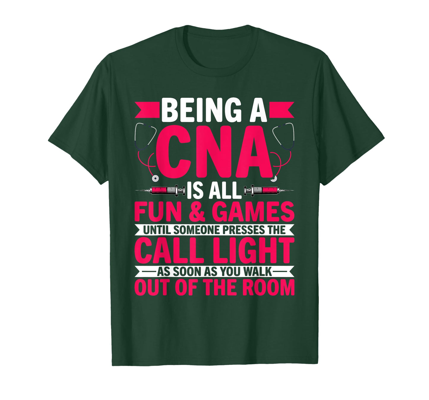 Being a CNA Is All Fun & Games - CNA Medical Nursing Nurse T-Shirt
