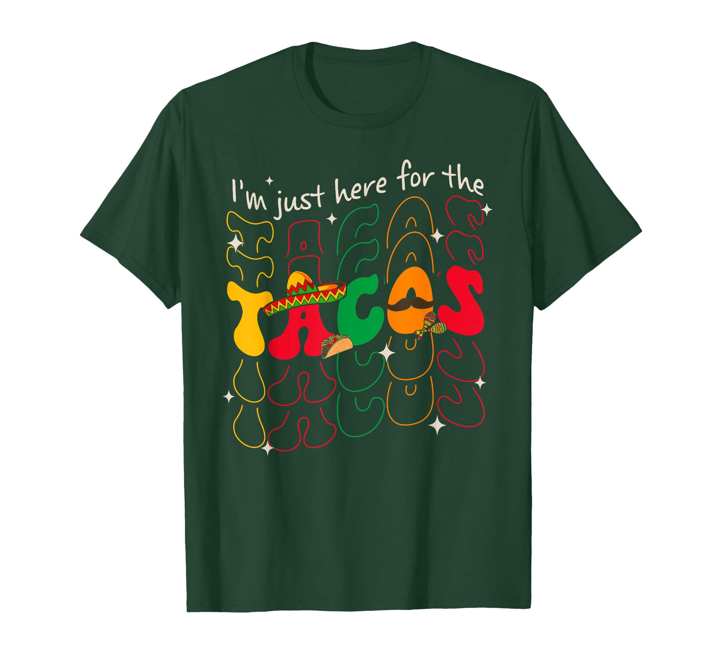 Im Just Here For The Tacos Cinco De Mayo Party Retro Groovy T-Shirt