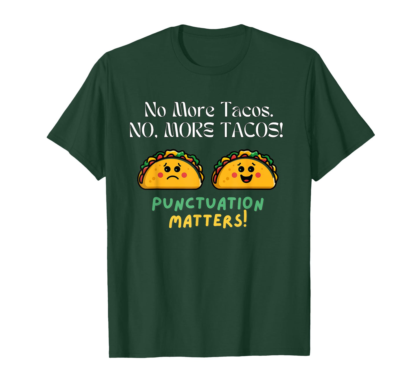 No More Tacos Punctuation Matters English Teacher T-Shirt
