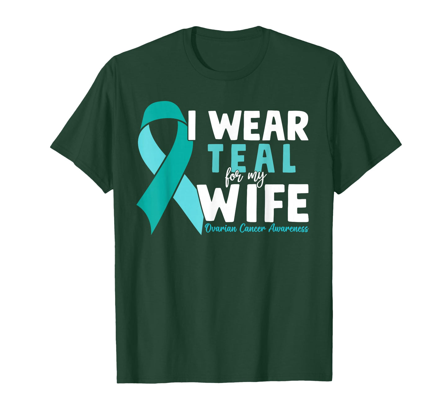 I Wear Teal For My Wife Ovarian Cancer Awareness Husband T-Shirt