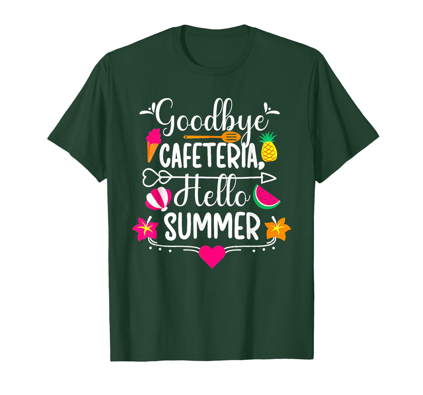 Goodbye Cafeteria Hello Summer Funny Last Day Of School T-Shirt