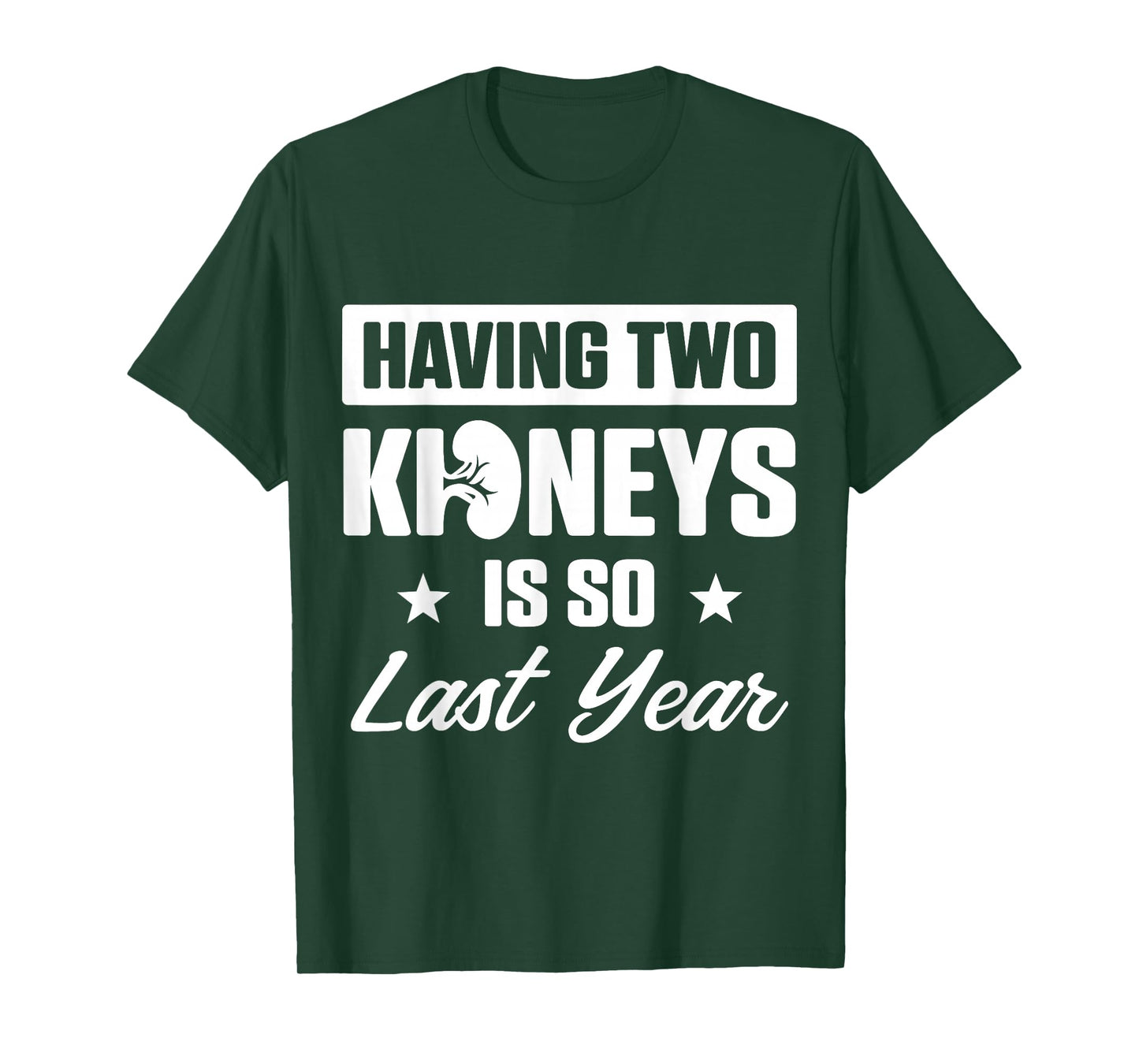 Kidney Transplant Donor Last Year Surgery Recovery Gifts T-Shirt