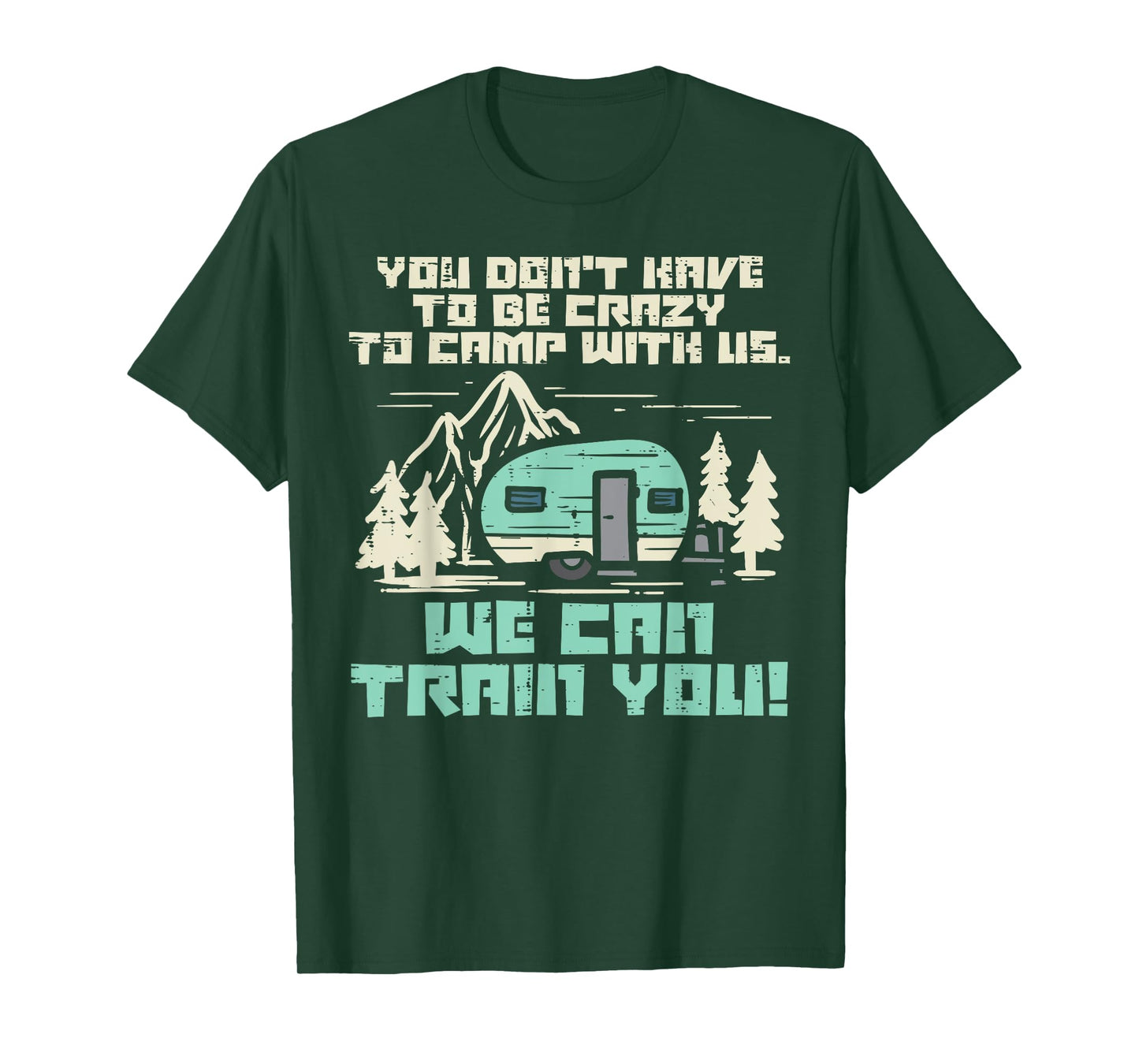 Crazy Camp With Us Funny Camping Van RV Camper Men Women T-Shirt