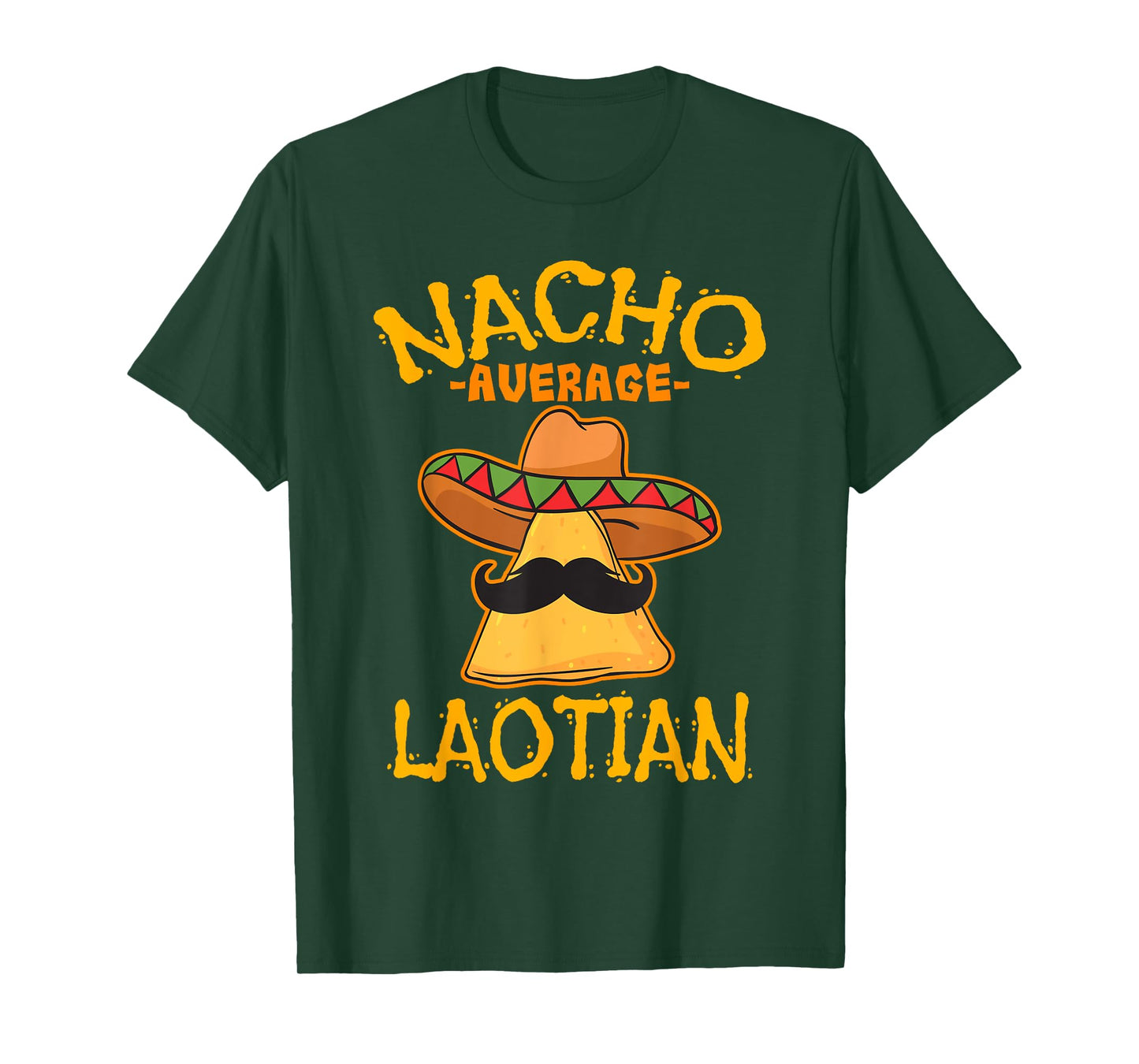 Nacho Average Laotian Heritage Laos Roots T-Shirt