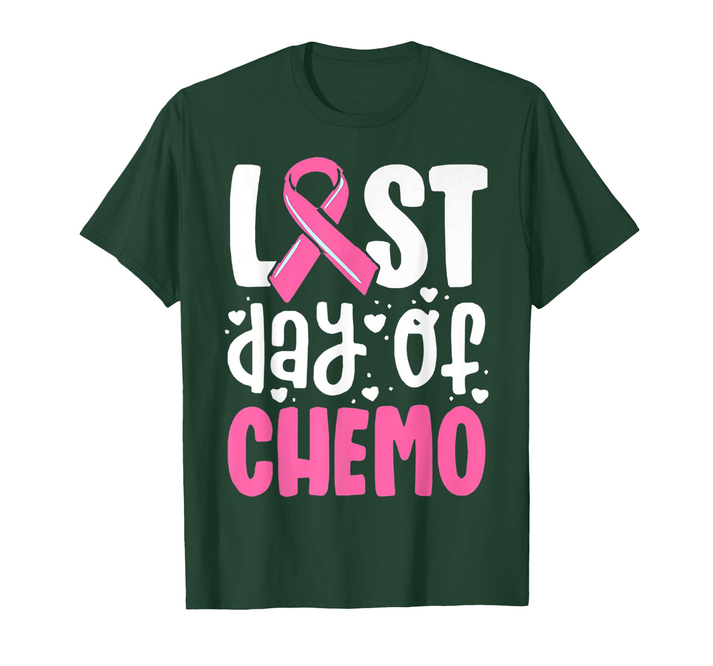 Last Day Of Chemo, Breast Cancer, Pink Ribbon Awareness T-Shirt