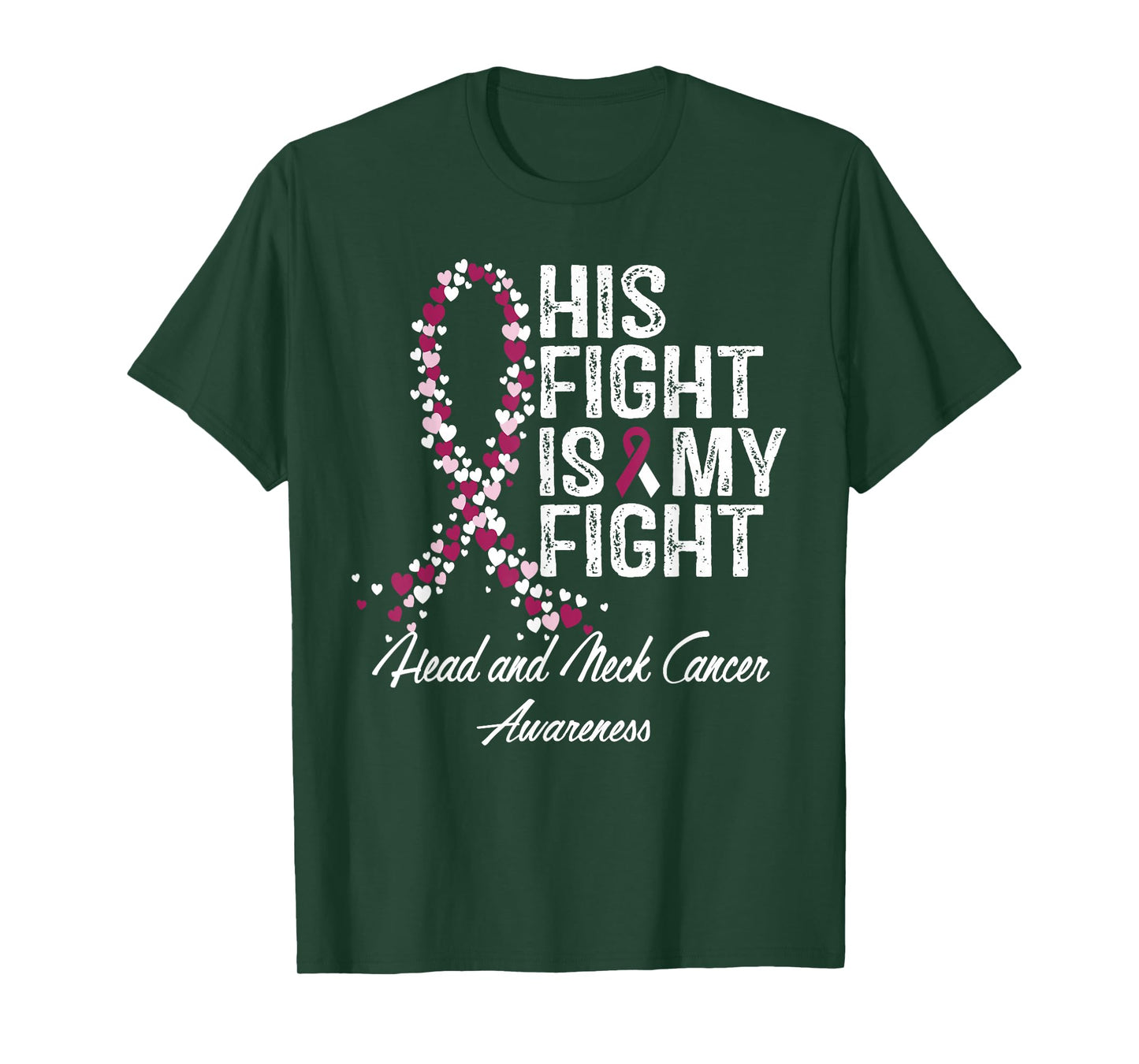 Head and Neck Cancer Awareness His Fight Is My Support T-Shirt