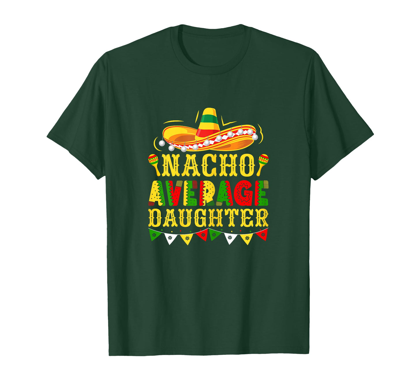 Nacho Average Daughter Mexican Cinco de Mayo Girl T-Shirt