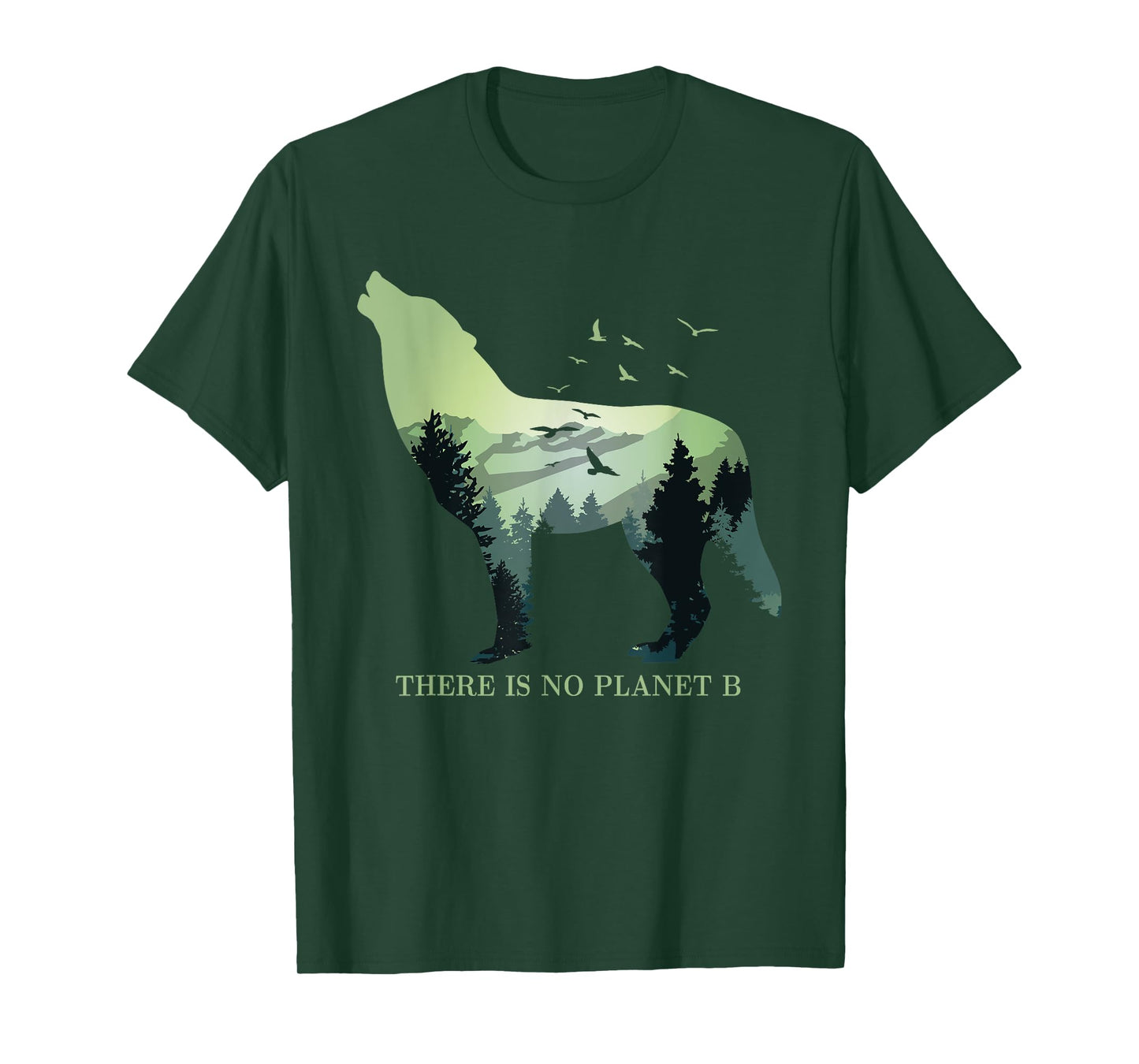 There is No Planet B Earth Day Design natural reserve wolf T-Shirt