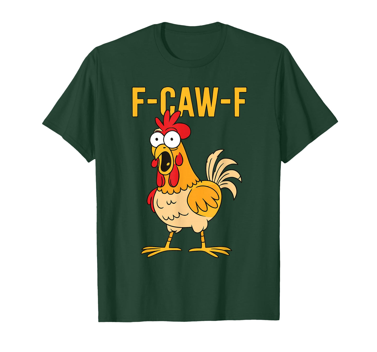 Funny F-Caw-F Chicken FCAWF Chicken T-Shirt