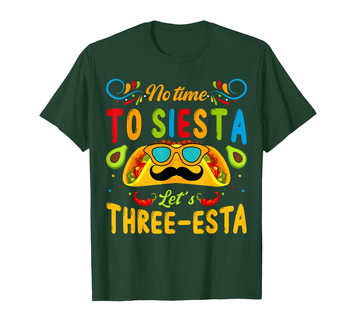 3 Year Old Mexican Fiesta no time to siesta let's Three-esta T-Shirt