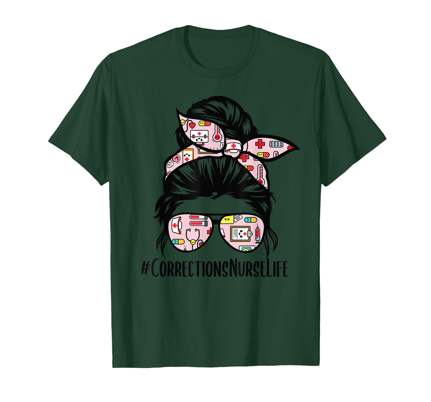 Corrections Nurse Life messy bun hair glasses T-Shirt