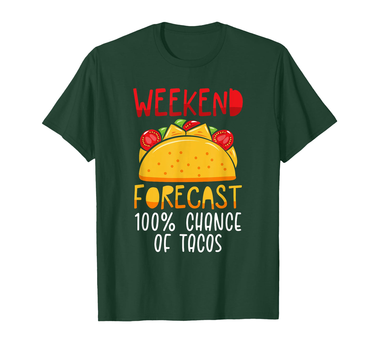 Weekend Taco Forecast Funny Weather Food Art Lover Lifestyle T-Shirt