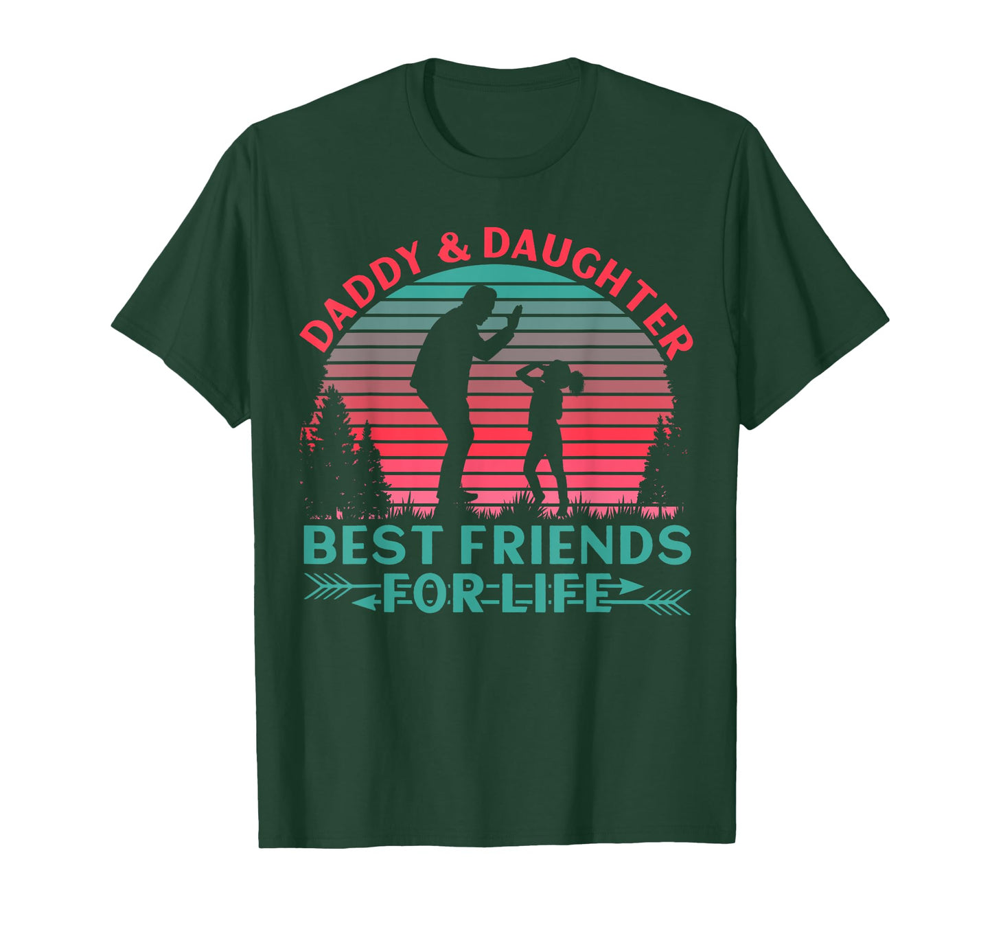 Daddy and Daughter Best Friends for Life T-Shirt