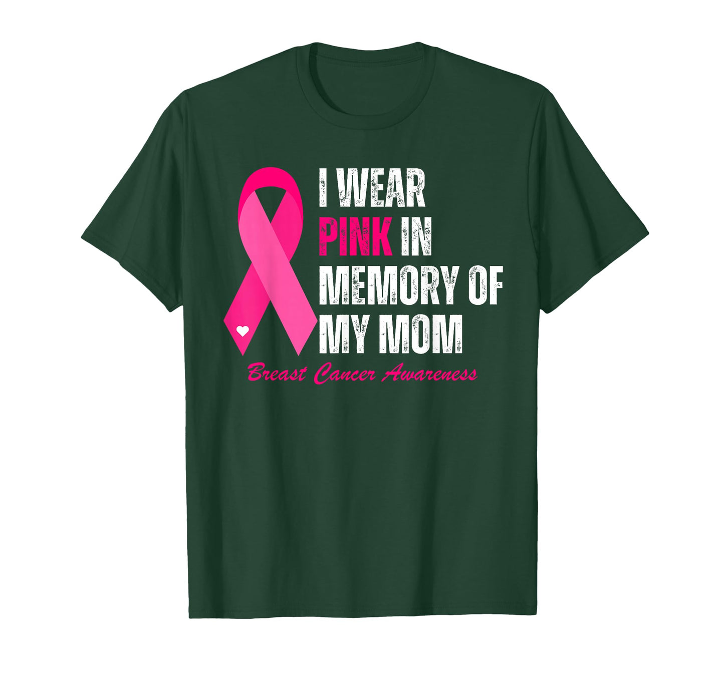 I Wear Pink In Memory Of My Mom Breast Cancer Awareness T-Shirt