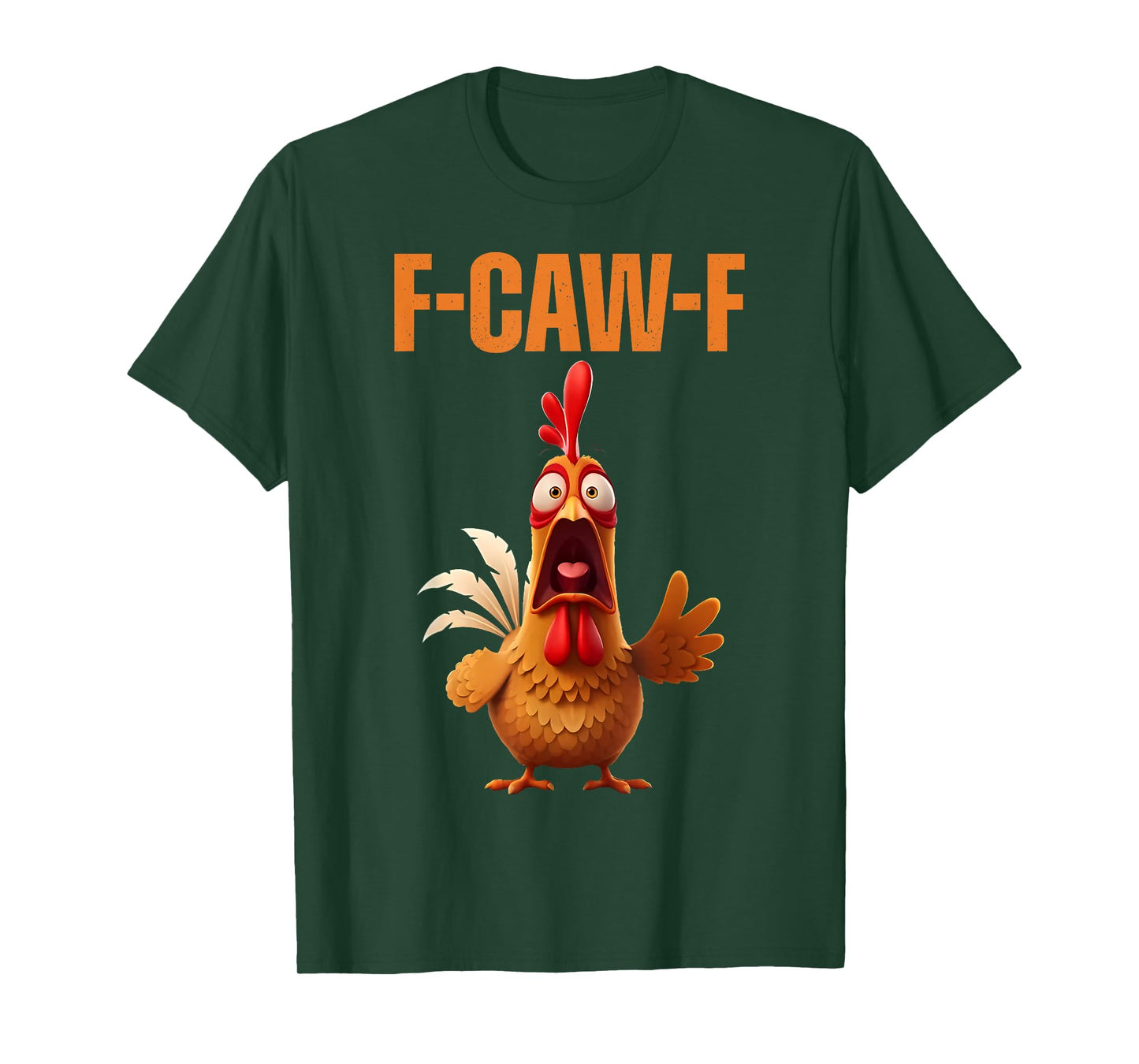 F-Caw-F Funny Chicken Humor Quote Rooster Meme T-Shirt