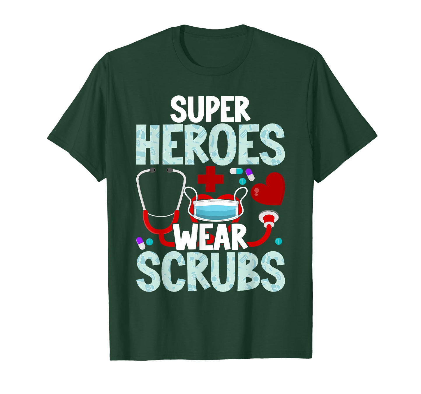 Super Heroes Wear Scrubs Nursing Cute Medical Nurse T-Shirt