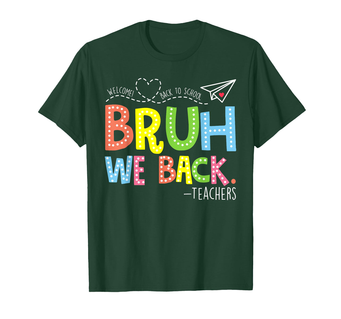 Bruh We Back Teachers Shirt, Back To School Teacher Tshirts T-Shirt