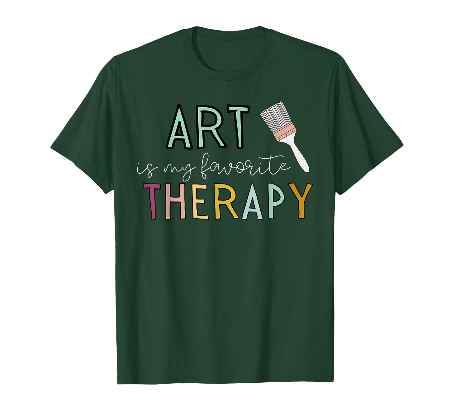 Art is my Favorite Therapy Registered Art Therapist Artist T-Shirt