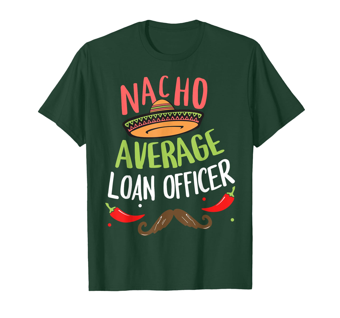 Nacho Average Loan Officer Sombrero Beard Cinco de Mayo T-Shirt