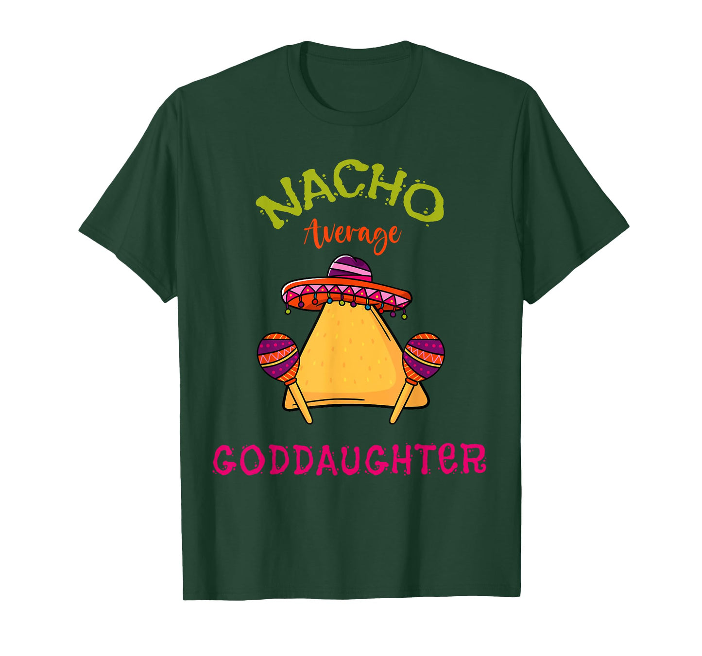 Nacho Average Goddaughter Mexican Cinco de Mayo Fiesta T-Shirt