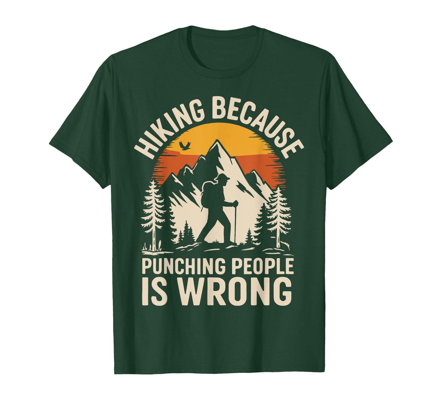 Hiking Because Punching People is Wrong T-Shirt