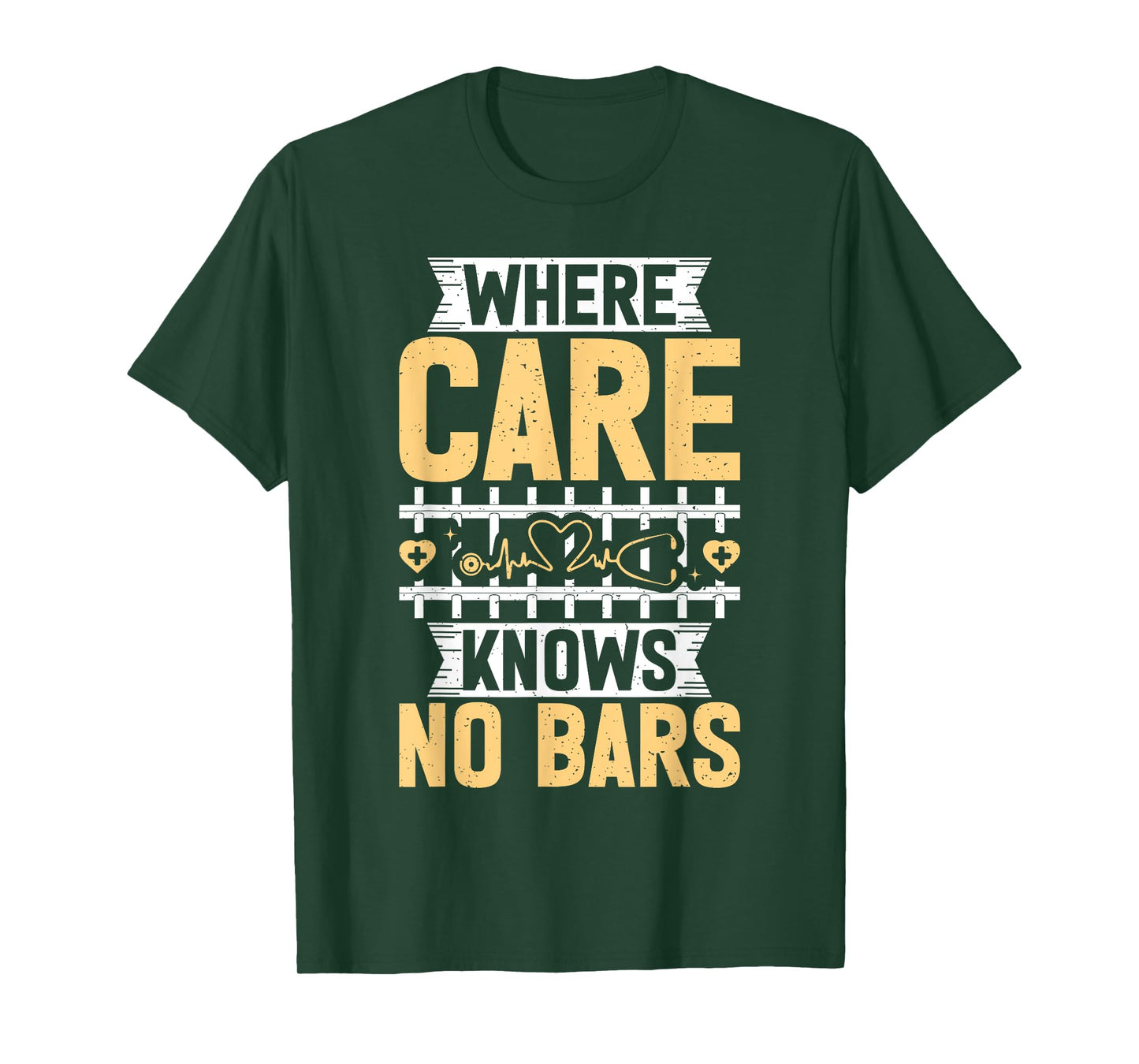 Where Care knows no Bars Correctional Nurse T-Shirt