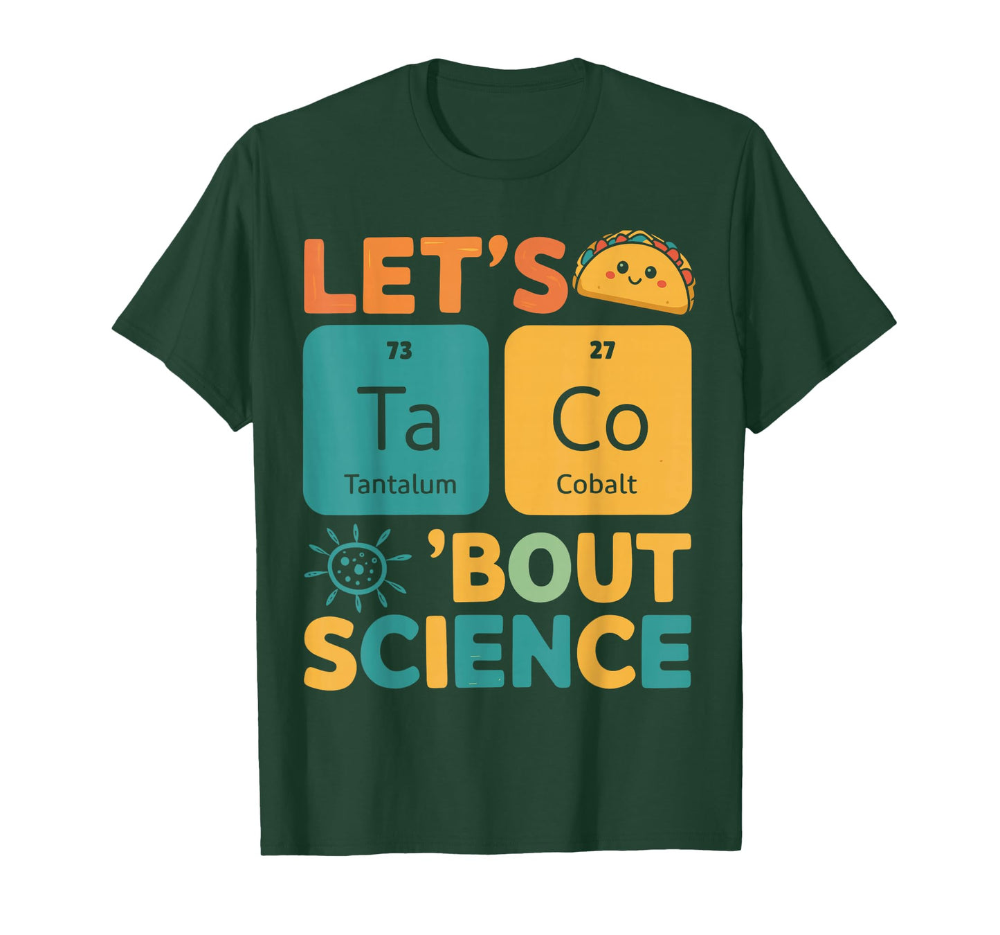 Lets Tacos Bout Science Funny Taco Day Fiesta Party Mexican T-Shirt