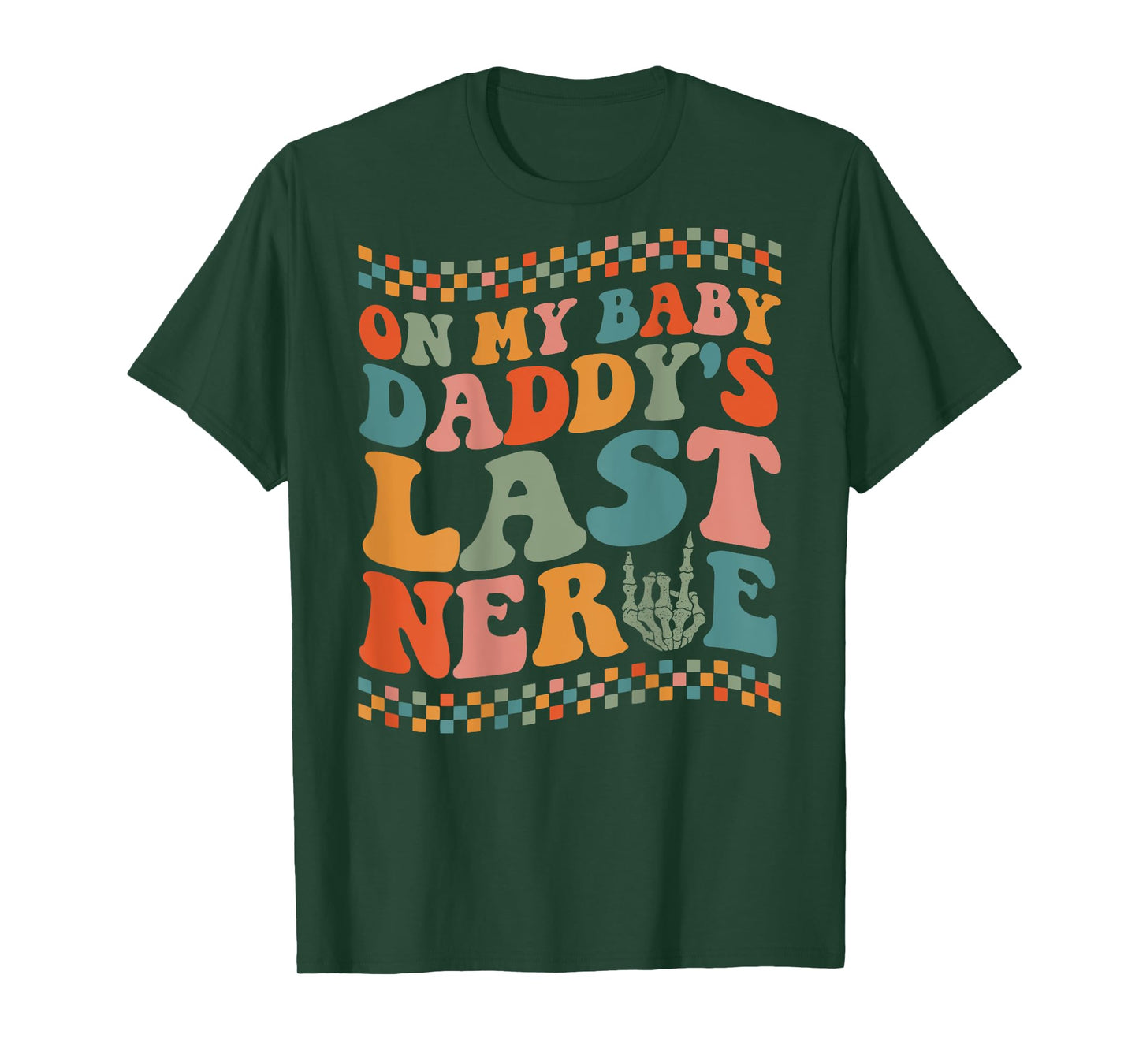 On My Baby Daddy's Last Nerve On Back T-Shirt